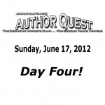 Author Quest, June 17, 2012 – Day Four!