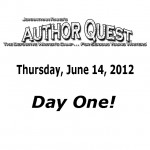 Author Quest, June 14, 2012 – Day One!
